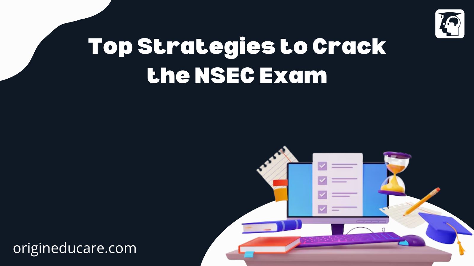NSEC Exam Preparation Strategies | Origin Educare