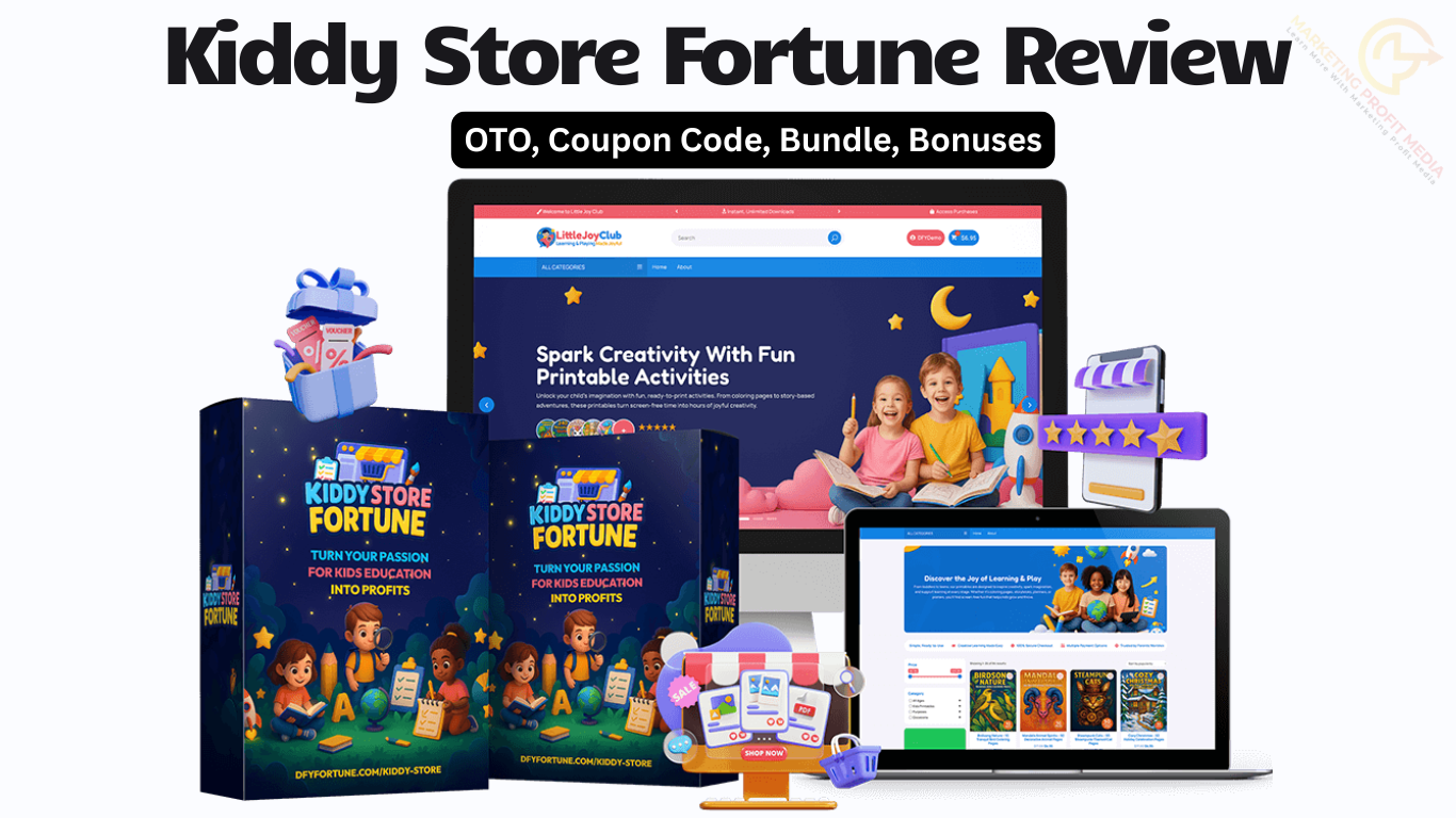 Kiddy Store Fortune Review + OTOs + Coupon Code + Bonuses