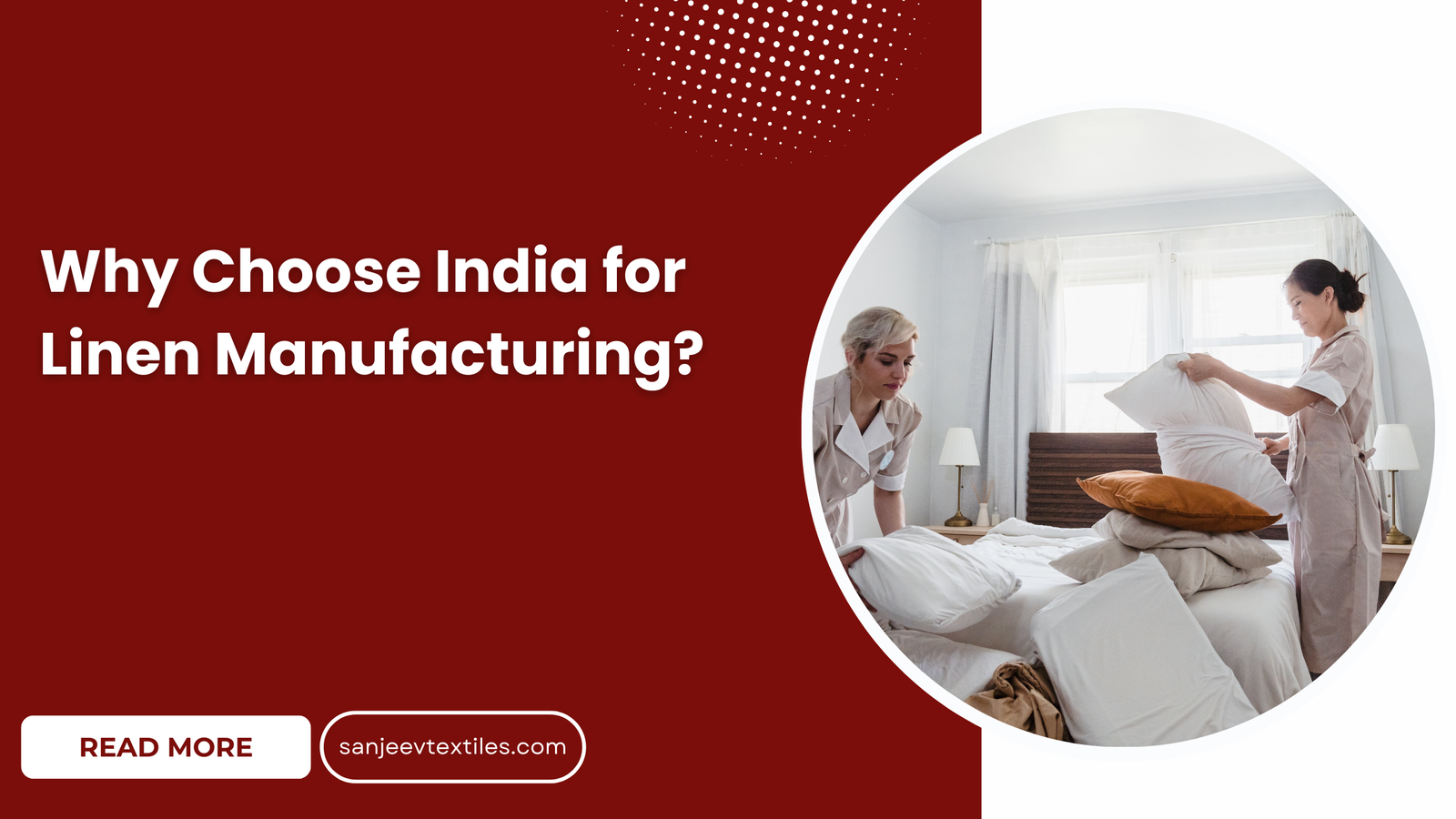 Why Choose India for Linen Manufacturing? Sanjeev Textiles
