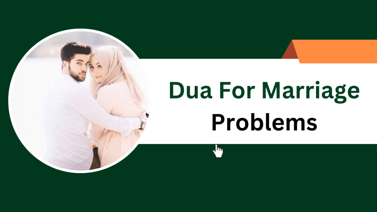 Dua For Marriage Problems – Islamic Halal Nuskhe For Love Back