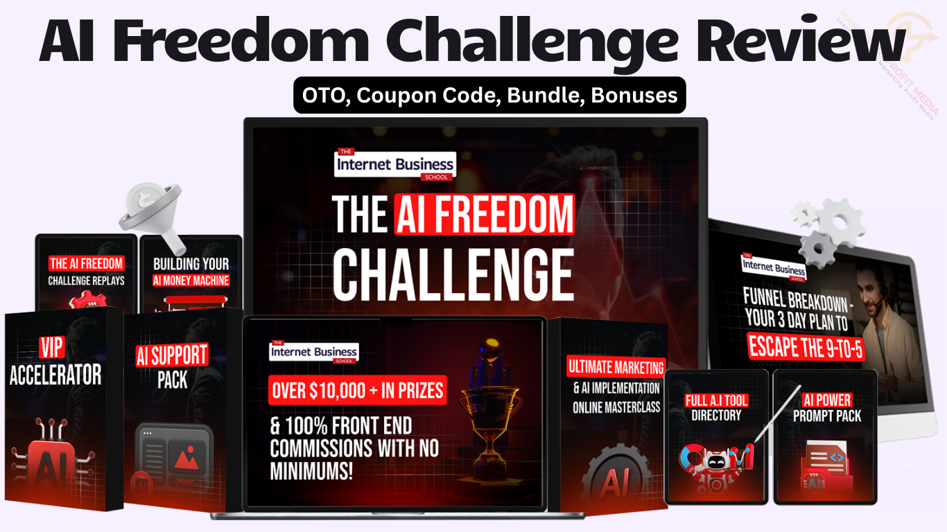 AI Freedom Challenge Review + OTO + Bonus + Walkthrough