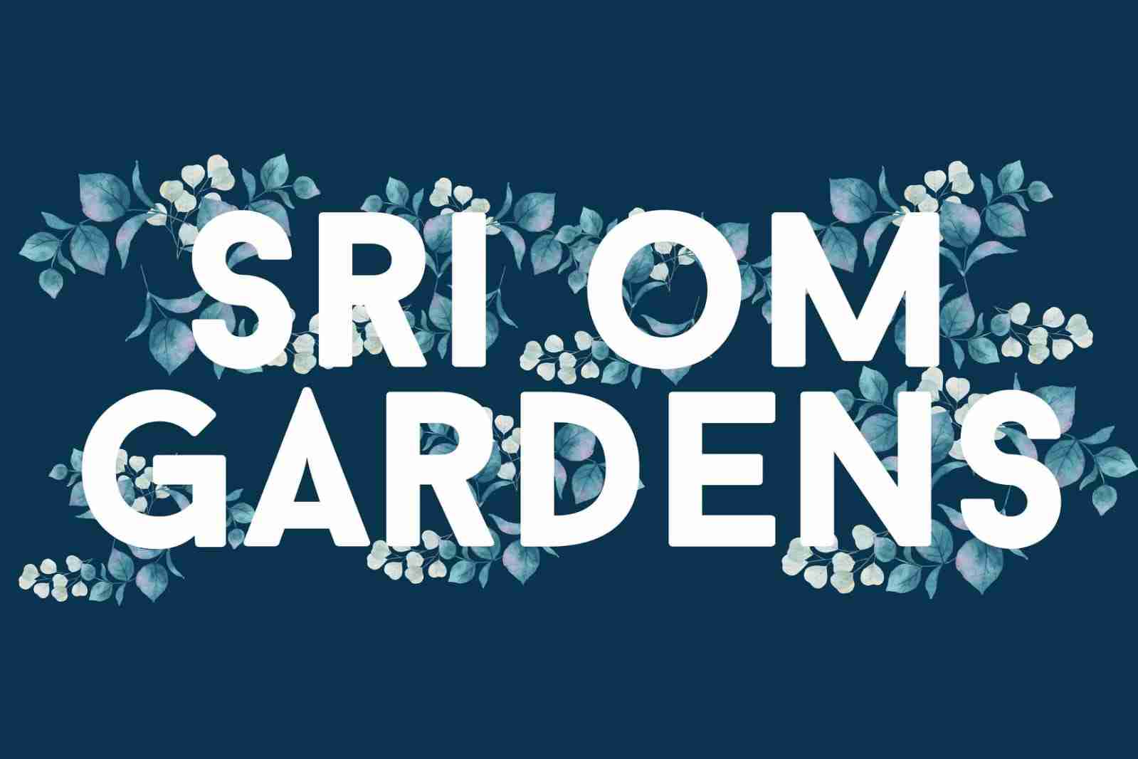 sri om gardens sri om gardens