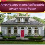 Piya Holiday Home/ affordable luxury rental home