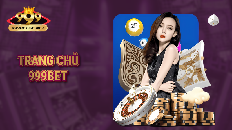 999bet - Cá cược xanh chín với nhà cái uy tín số 1 châu Á